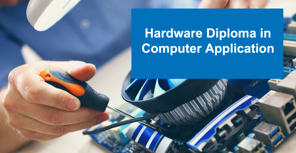 Hardware Diploma in Computer Application